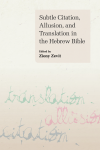  Subtle Citation, Allusion, and Translation in the Hebrew Bible