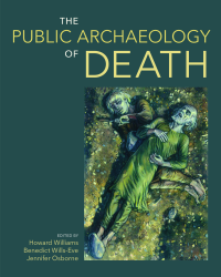 The Public Archaeology of Death