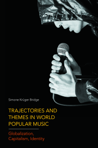  Trajectories and Themes in World Popular Music