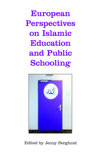  European Perspectives on Islamic Education and Public Schooling
