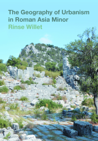 The Geography of Urbanism in Roman Asia Minor