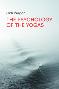The Psychology of the Yogas