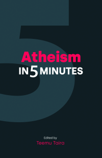  Atheism in 5 Minutes