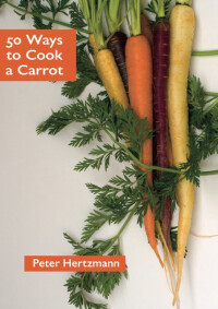  50 Ways to Cook a Carrot