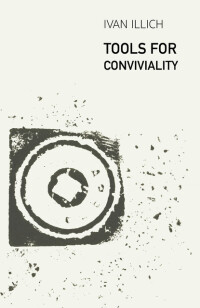  Tools for Conviviality
