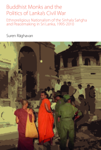  Buddhist Monks and the Politics of Lanka's Civil War