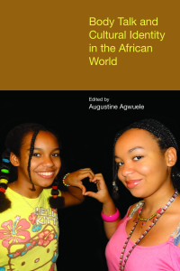  Body Talk and Cultural Identity in the African World