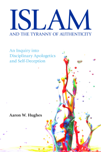 Islam and the Tyranny of Authenticity
