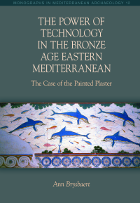 The Power of Technology in the Bronze Age Eastern Mediterranean