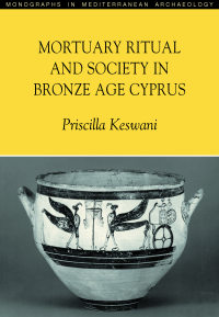  Mortuary Ritual and Society in Bronze Age Cyprus